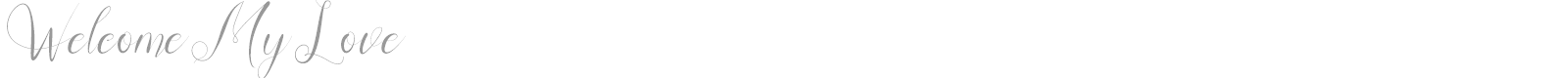 Welcome My Love font preview